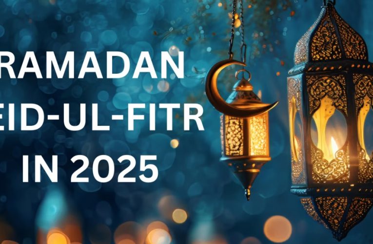 Projected Dates for Ramadan and Eid-ul-Fitr 2025 Revealed