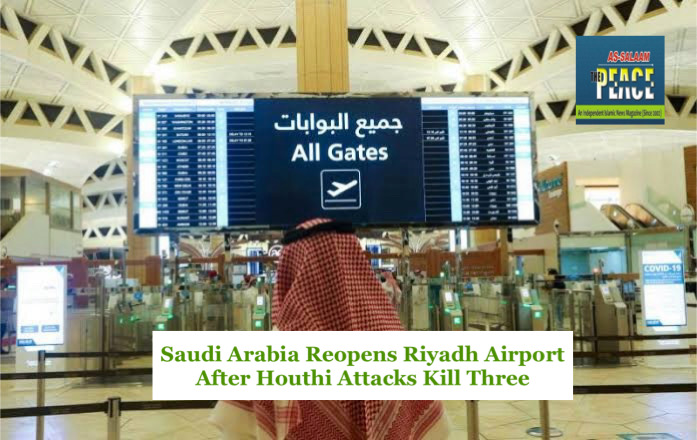 Saudi Arabia Reopens Riyadh Airport After Houthi Attacks Kill Three