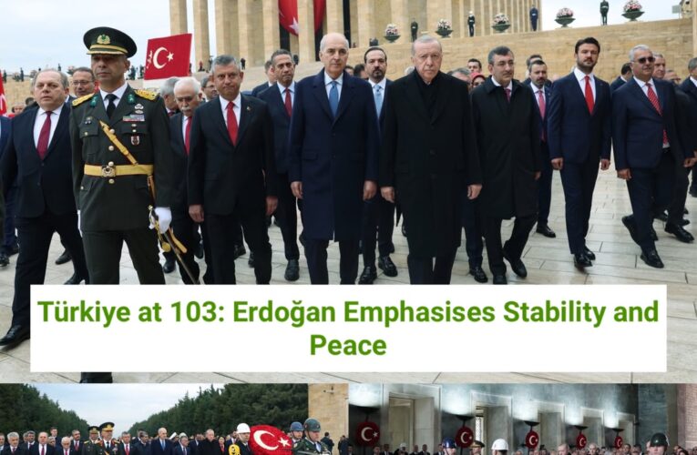 Türkiye Marks 103 Years of Republic as Erdoğan Sets Out Message on Peace and Independence