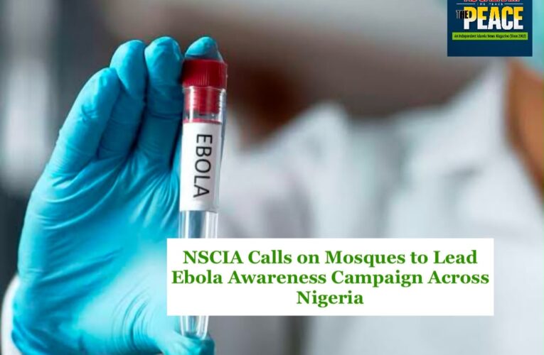 Ebola in Nigeria: NSCIA Urges Muslims to Stay Vigilant, Avoid Stigma