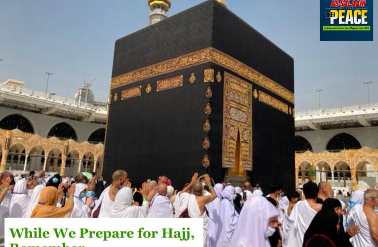 While We Prepare for Hajj, Remember